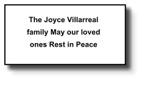The Joyce Villarreal family May our loved ones Rest in Peace   271