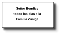 Señor Bendice todos los dias a la Familia Zuniga   226