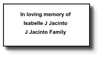 In loving memory of Isabelle J Jacinto J Jacinto Family   085
