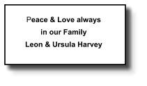 Peace & Love always in our Family Leon & Ursula Harvey   108