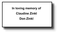 In loving memory of Claudine Zinkl Don Zinkl   010