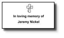 In loving memory of Jeremy Nickel   376