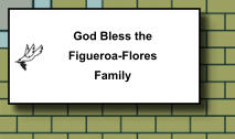 God Bless the Figueroa-Flores Family   289