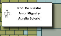 Rdo. De nuestro Amor Miguel y Aurelia Solorio   269
