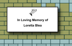 In Loving Memory of Loretta Blea    089