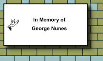In Memory of George Nunes   141