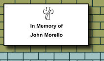 In Memory of John Morello   315