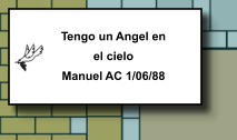 Tengo un Angel en el cielo Manuel AC 1/06/88   035