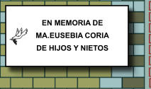 EN MEMORIA DE MA.EUSEBIA CORIA DE HIJOS Y NIETOS   319