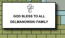 GOD BLESS TO ALL DELMANOWSKI FAMILY   065