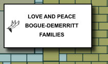 LOVE AND PEACE BOGUE-DEMERRITT FAMILIES   285