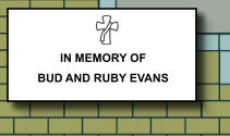 IN MEMORY OF BUD AND RUBY EVANS   182
