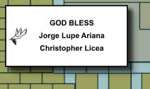 GOD BLESS Jorge Lupe Ariana Christopher Licea   259