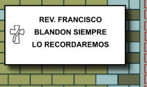 REV. FRANCISCO BLANDON SIEMPRE LO RECORDAREMOS   322