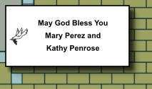 May God Bless You Mary Perez and Kathy Penrose   214
