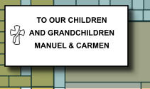 TO OUR CHILDREN AND GRANDCHILDREN MANUEL & CARMEN   273