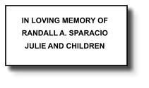 IN LOVING MEMORY OF RANDALL A. SPARACIO JULIE AND CHILDREN   394