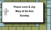Peace Love & Joy Mary & De Ann Sunday   398