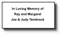 In Loving Memory of Ray and Margaret Joe & Judy Tembrock   049