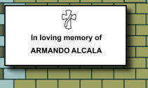 In loving memory of ARMANDO ALCALA   152