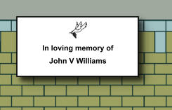 In loving memory of John V Williams   051